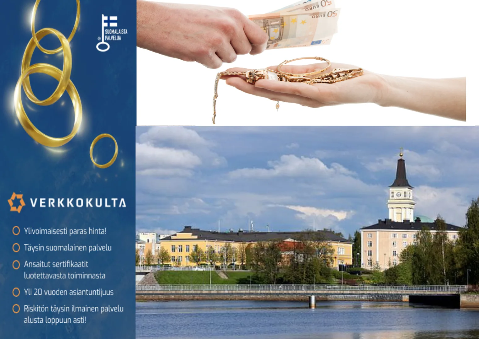 Kulta rahaksi Oulussa. Reilusti paras hinta kulta esineistäsi.